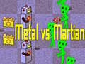 Spil Metal vs Martian
