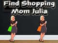 Spil Find Shopping Mom Julia