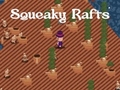 Spil Squeaky Rafts