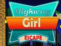 Spil Highway Girl Escape 