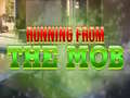Spil Running from the Mob