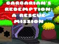Spil Barbarians Redemption A Rescue Mission