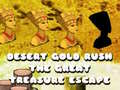 Spil Desert Gold Rush The Great Treasure Escape