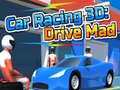 Spil Car Racing 3D: Drive Mad