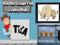 Spil Wild West Escape-Find Cowboy Noah