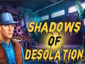 Spil Shadows of Desolation