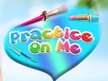 Spil Practice on Me