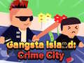 Spil Gangsta Island: Crime City