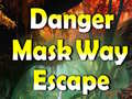 Spil Danger Mask Way Escape