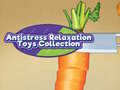 Spil Antistress Relaxation Toys Collection 