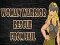 Spil Woman Warrior Rescue From Jail