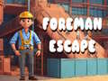 Spil Foreman Escape