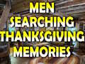Spil Man Searching Thanksgiving Memories
