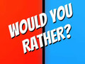 Spil Would You Rather?