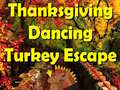 Spil Thanksgiving Dancing Turkey Escape