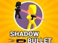 Spil Shadow Bullet