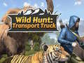 Spil Wild Hunt: Transport Truck 