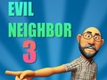 Spil Evil Neighbor 3