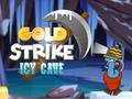 Spil Gold Strike Icy Cave