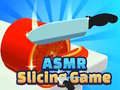 Spil Asmr Slicing Game