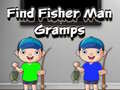 Spil Find Fisher Man Gramps