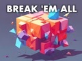 Spil Break 'em All