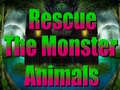 Spil Rescue The Monster Animals