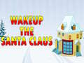 Spil Wakeup The Santa Claus