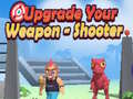 Spil Upgrade Your Weapon - Shooter