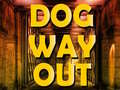 Spil Dog Way Out