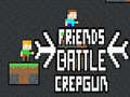 Spil Friends Battle Crepgun