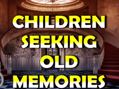 Spil Children Seeking Old Memories