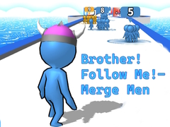 Spil Brother!Follow Me! - Merge Men