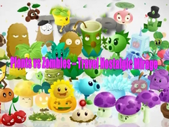 Spil Plants vs Zombies – Travel Nostalgic Mirage