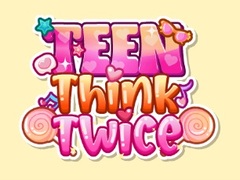 Spil Teen Think Twice