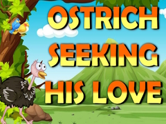 Spil Ostrich Seeking His Love  