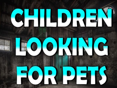 Spil Children Looking for Pets