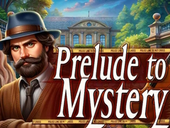 Spil Prelude to Mystery