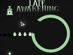 Spil Late Awakening