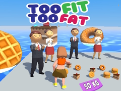 Spil Too Fit Too Fat