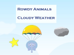 Spil Rowdy Animals Cloudy Weather