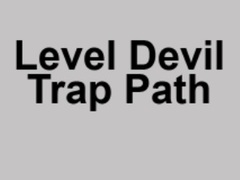 Spil Level Devil Trap Path