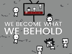 Spil We Become What We Behold