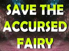 Spil Save The Accursed Fairy