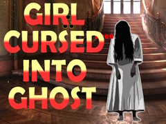 Spil Girl Cursed into Ghost