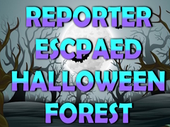 Spil Reporter Escaped Halloween Forest