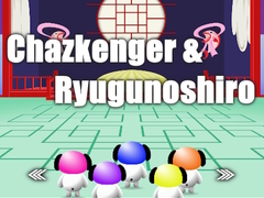 Spil Chazkenger & Ryugunoshiro
