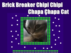 Spil Brick Breaker Chipi Chipi Chapa Chapa Cat