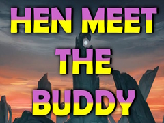 Spil Hen Meet the Buddy
