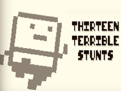 Spil Thirteen Terrible Stunts